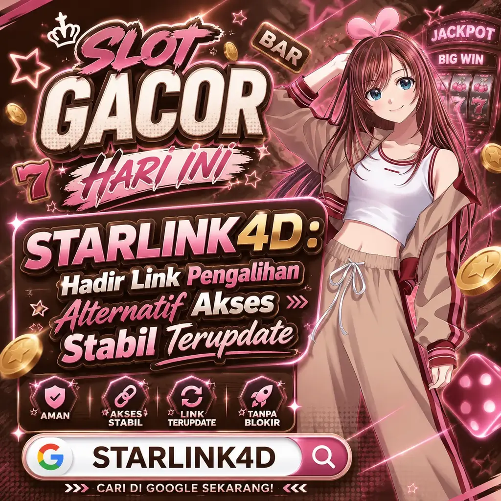 STARLINK4D: Hadir Link Pengalihan Alternatif Akses Stabil Terupdate